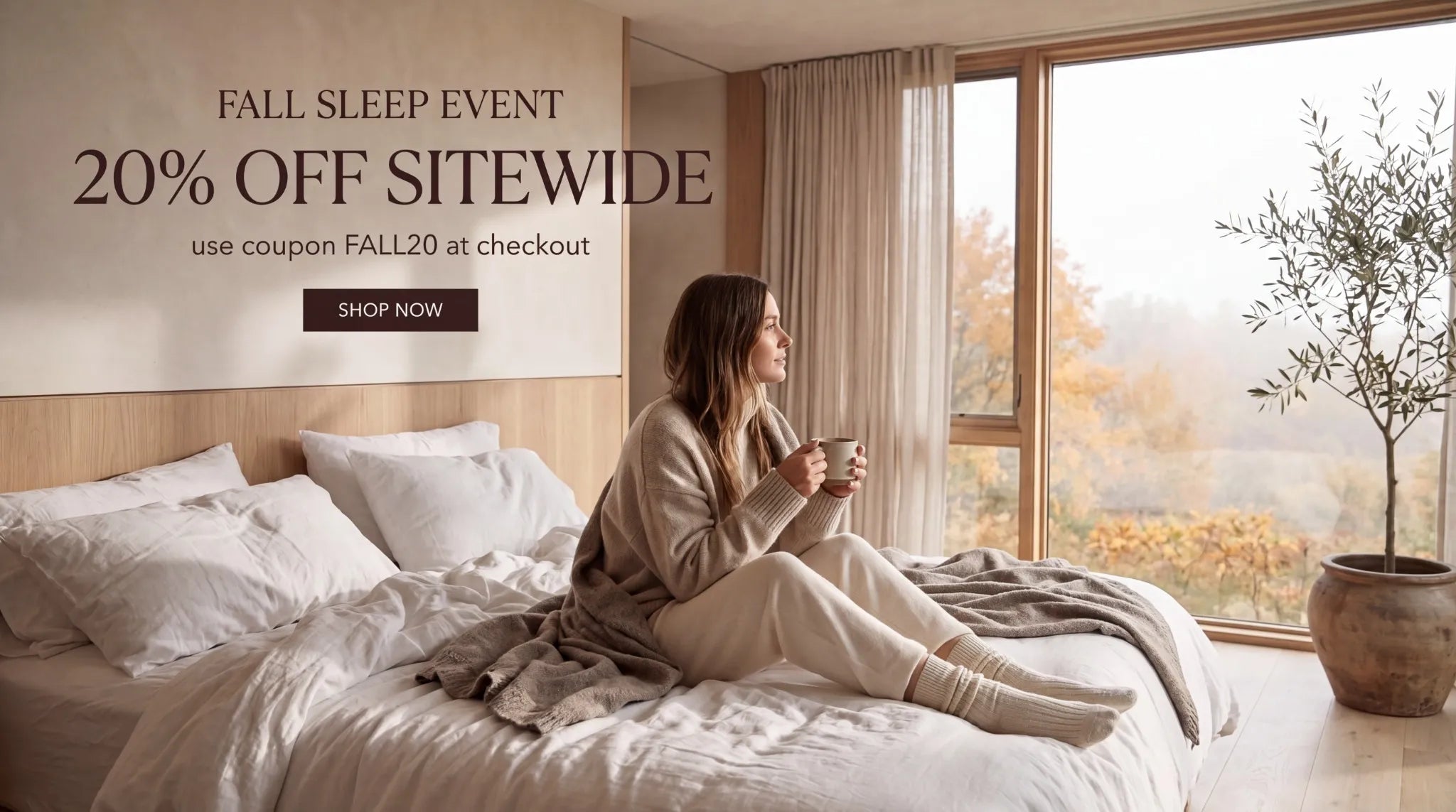 Fall Sleep Event. 20% off sitewide. Use coupon FALL20 at checkout. Shop now.